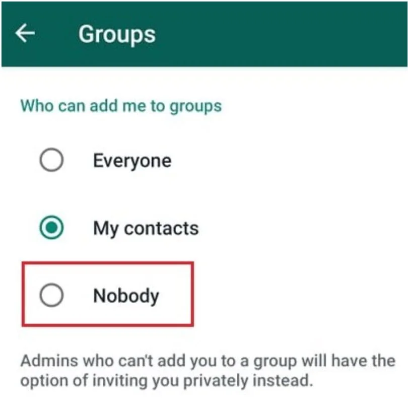 5. Select Nobody to add you